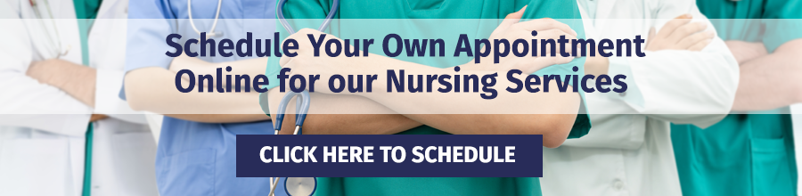 Click here to schedule your online nursing appointment