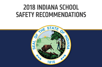 2018 Indiana School Safety Recommendations