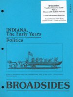 Indiana, The Early Years, Politics: Broadsides