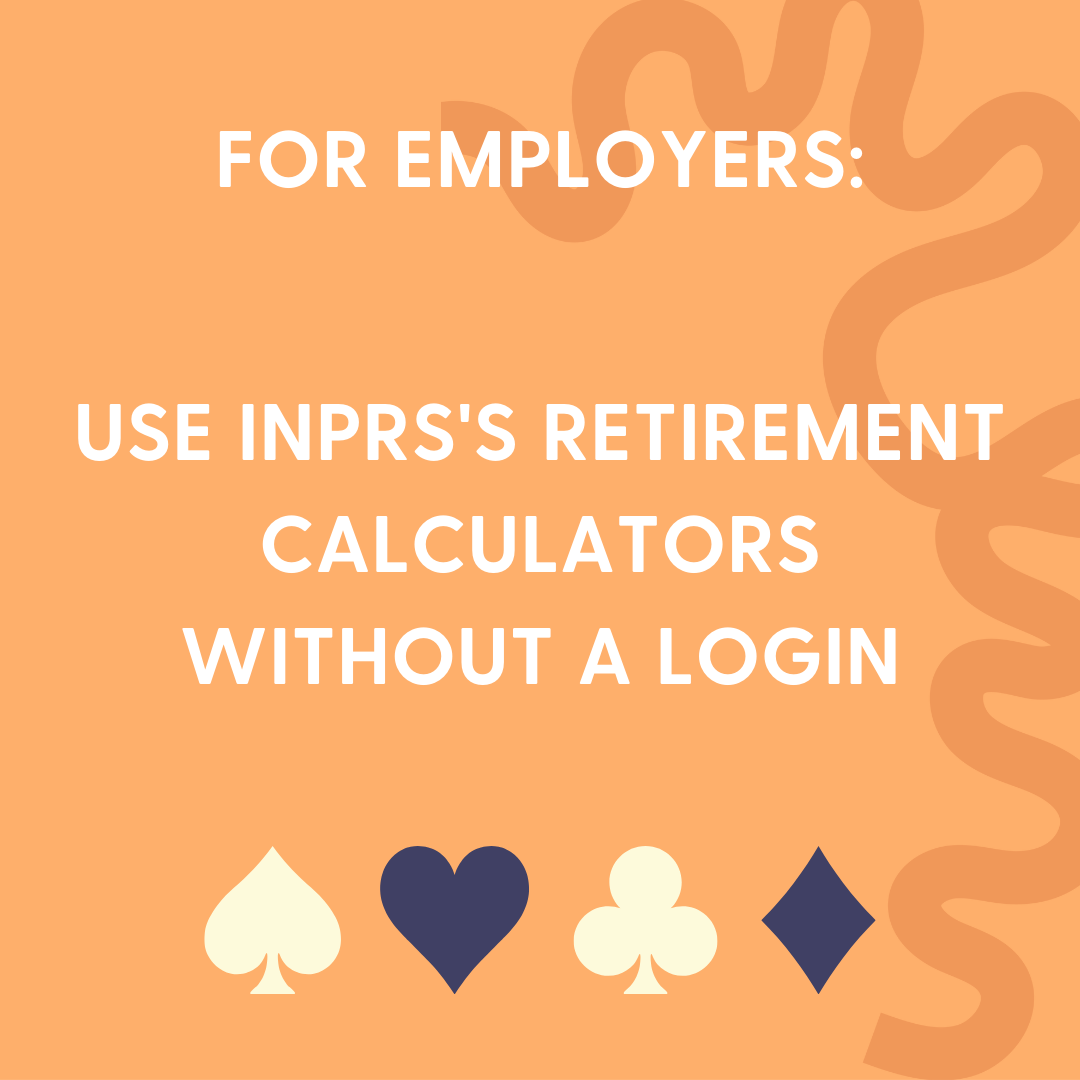 orange image reading use INPRS retirement calculators without a log in