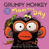 Grumpy monkey : mom for a day : mom for a day
