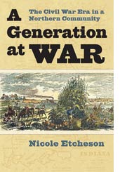 A Generation at War: The Civil War Era in a Northern Community, by Nicole Etcheson 