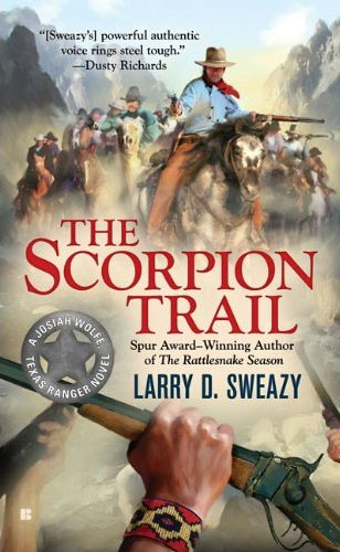 The Scorpion Trail by Larry D. Sweazy